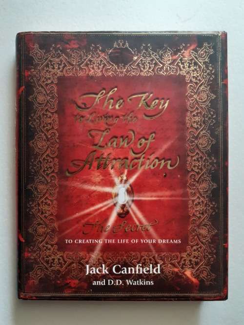 The Key to Living the Law of Attraction ~ Jack Canfield