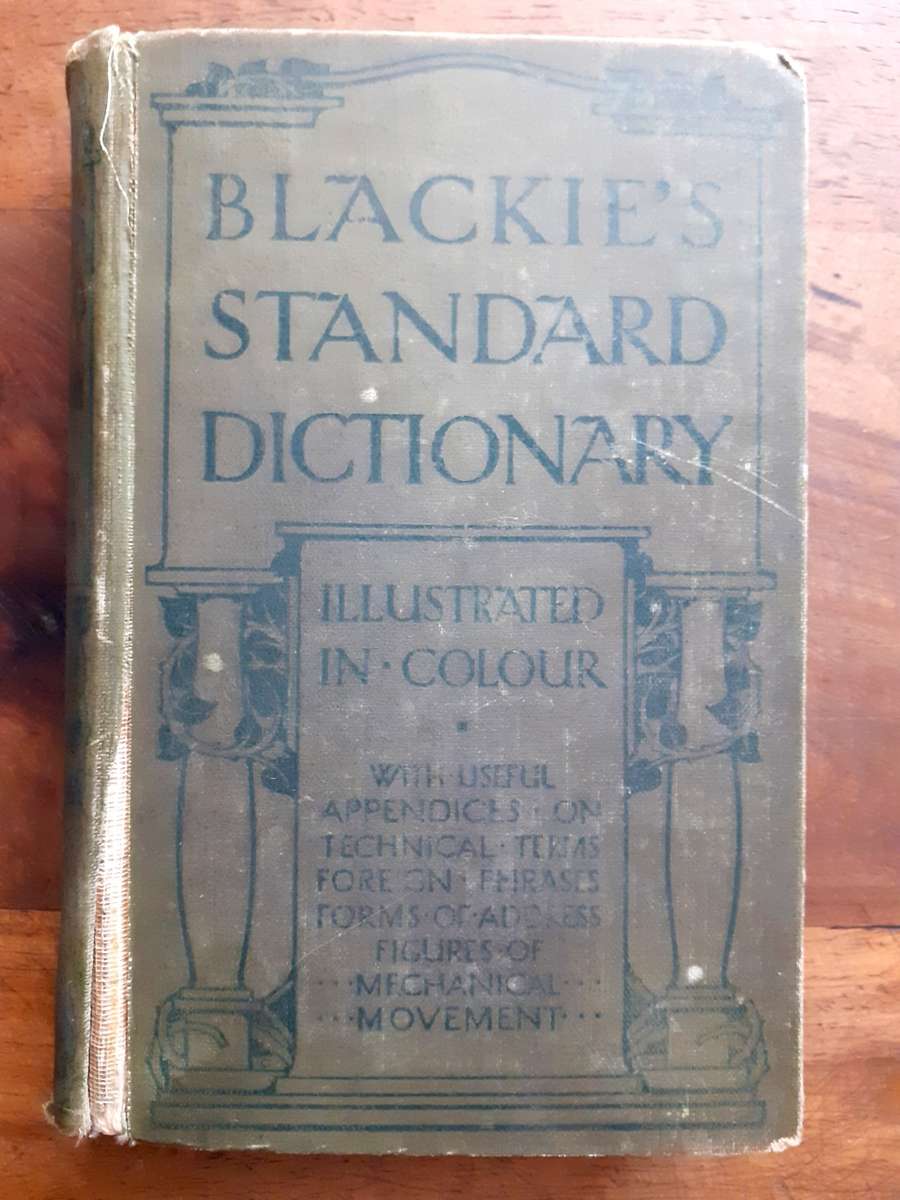 Blackie`s Standard Dictionary ~ BLACKIE & SON LIMITED