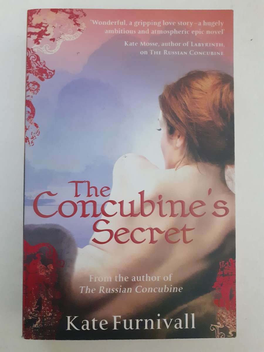The Concubine`s Secret ~ Kate Furnivall