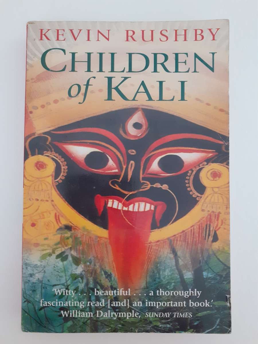 Children of Kali ~ Kevin Rushby