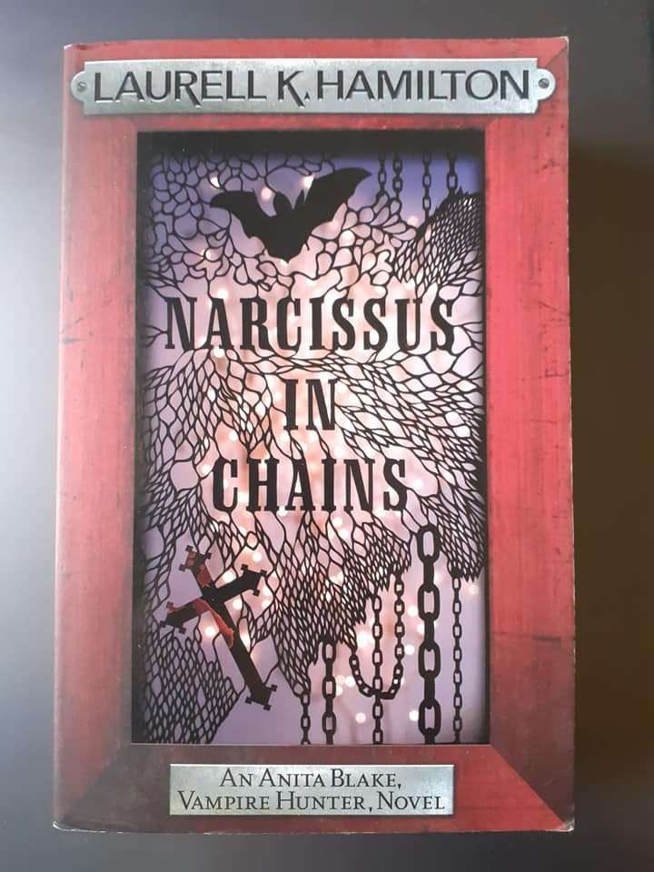 Narcissus in Chains ~ Laurell K Hamilton