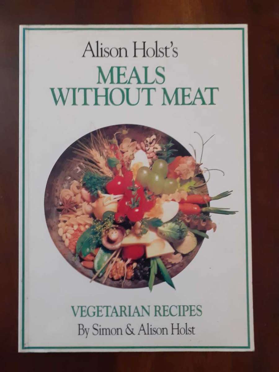 Meals Without Meat ~ Alison Holst