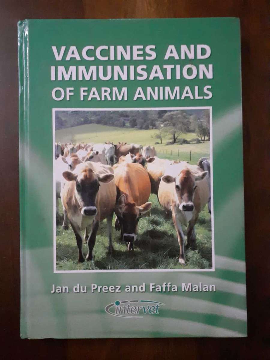 Vaccines and Immunisation of Farm Animals ~ du Preez / Malan