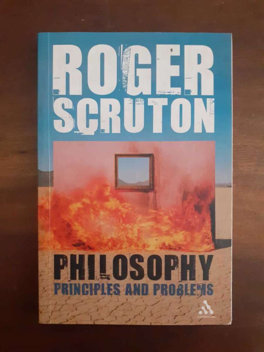 Philosophy: Principles and Problems ~ Roger Scruton
