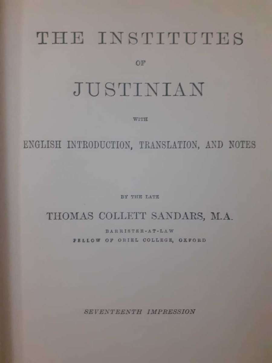 The Institutes of Justinian ~ Thomas Collett Sandars