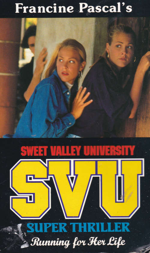 SVU. SWEET VALLEY UNIVERSITY. RUNNING FOR HER LIFE (FRANCINE PASCAL)