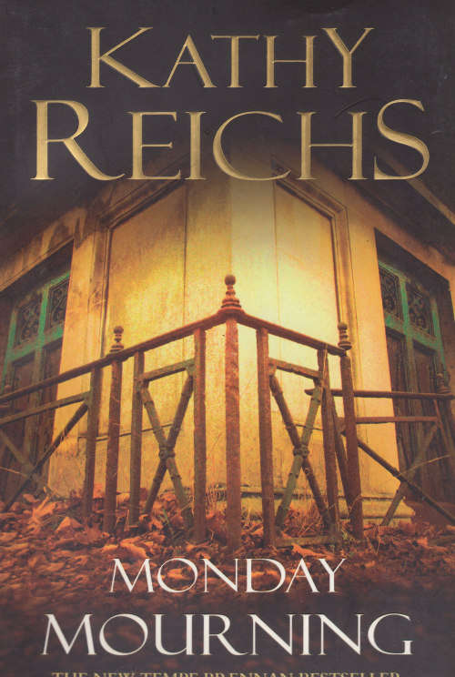 MONDAY MOURNING (KATHY REICHS)