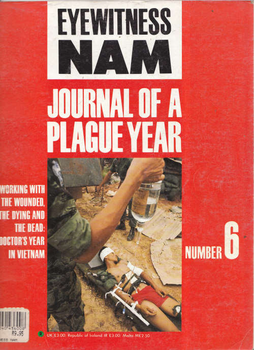 EYEWITNESS "NAM" JOURNAL OF A PLAGUE YEAR. NUMBER 6.