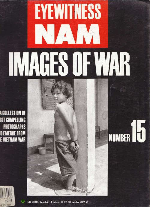 EYEWITNESS. "NAM" IMAGES OF WAR. NUMBER 15.