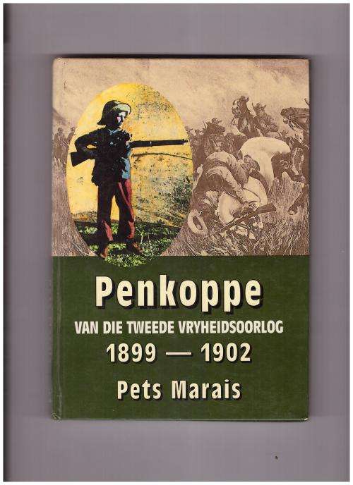 PENKOPPE VAN DIE TWEEDE VRYHEIDSOORLOG 1899-1902, GETEKEN, 1 STE UITG.