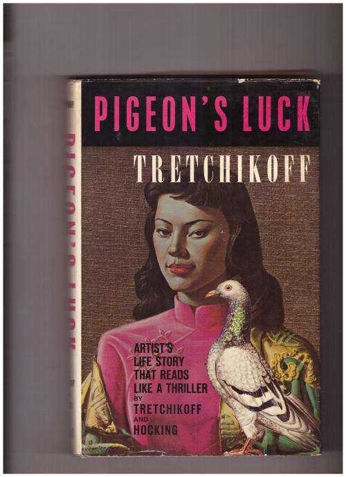 PIGEON'S LUCK, SIGNED BY TRETCHIKOFF