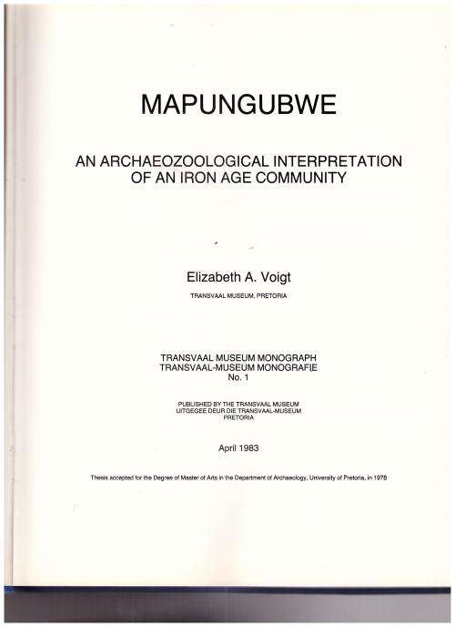 MAPUNGUBWE, AN ARCHAEOZOOLOGICAL INTERPRETATION OF AN IRON AGE COMMUNITY