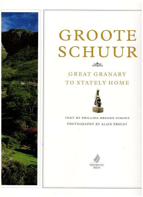 GROOTE SCHUUR, GREAT GRANARY TO STATELY HOME, COLLECTOR'S EDITION, LIMITED TO 150 COPIES, 1/3 LEATHE