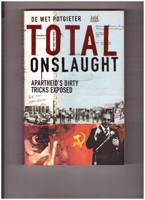 TOTAL ONSLAUGHT - APARTHEID'S DIRTY TRICKS EXPOSED