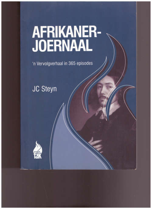 AFRIKANER JOERNAAL: `N VERVOLGVERHAAL IN 365 EPISODES