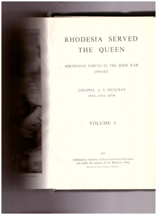 RHODESIA SERVED THE QUEEN: RHODESIAN FORCES IN THE BOER WAR 1899-1902 VOL. 2