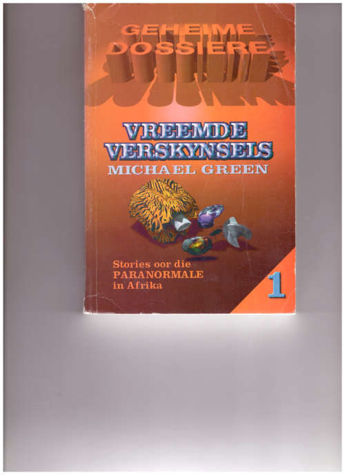 GEHEIME DOSSIERE, VREEMDE VERSKYNSELS, STORIES OOR DIE PARANORMALE IN AFRIKA