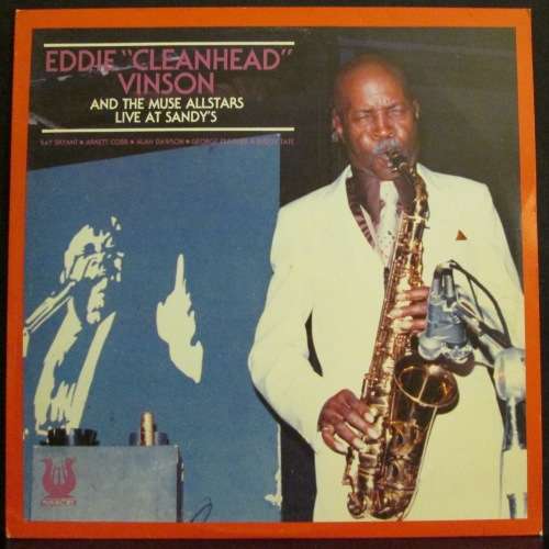 EDDIE ¿CLEANHEAD¿ VINSON and the MUSE ALLSTARS - LIVE AT SANDY¿S (LP/VINYL)
