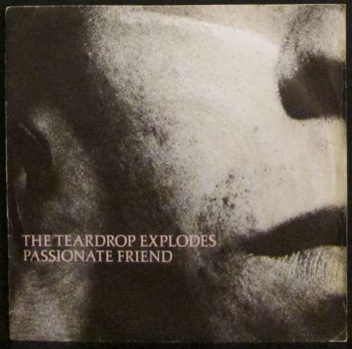THE TEARDROP EXPLODES - PASSIONATE FRIEND / CHRIST VS WARHOL (7 INCH SINGLE/VINYL)