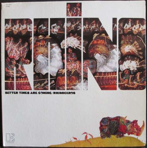 RHINOCEROS - BETTER TIMES ARE COMING (LP/VINYL)