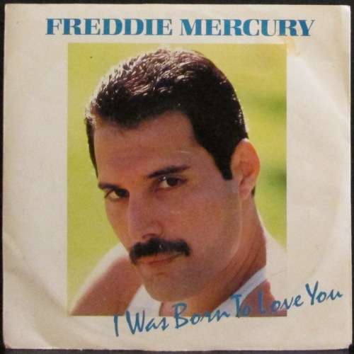 FREDDIE MERCURY - I WAS BORN TO LOVE YOU / STOP ALL THE FIGHTING (7 INCH SINGLE/VINYL)
