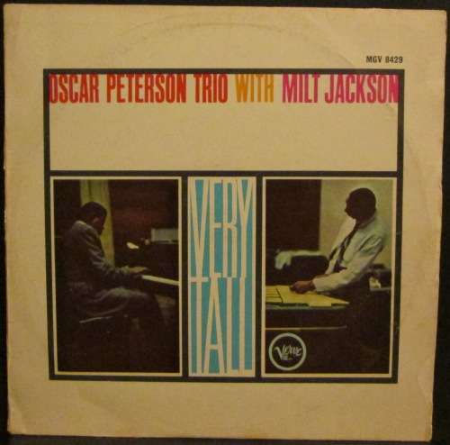 OSCAR PETERSON TRIO with MILT JACKSON - VERY TALL (LP/VINYL)