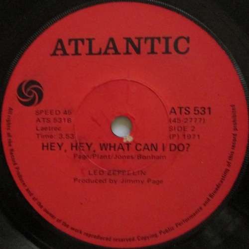 LED ZEPPELIN - IMMIGRANT SONG / HEY, HEY, WHAT CAN I DO  (7 SINGLE/VINYL)