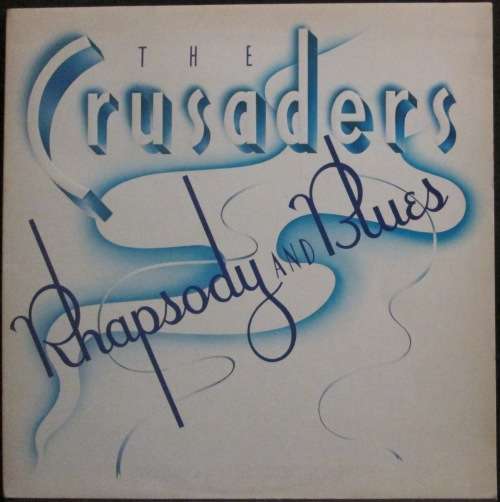 THE CRUSADERS - RHAPSODY AND BLUES (LP/VINYL)