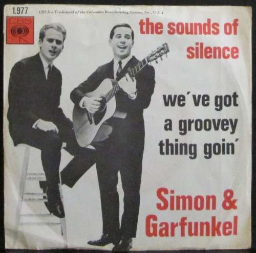 SIMON & GARFUNKEL - THE SOUNDS OF SILENCE / WEVE GOT A GROOVEY THING GOIN (7 SINGLE/VINYL)