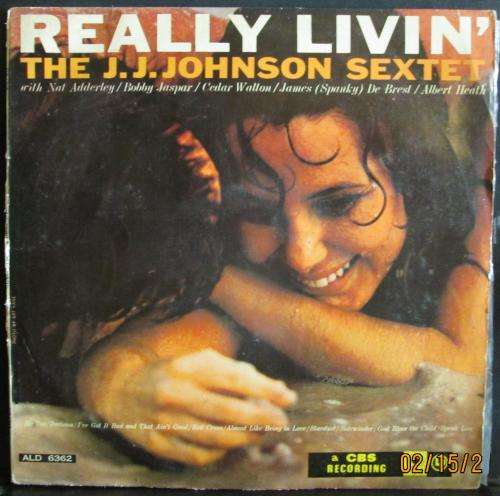 THE J.J. JOHNSON SEXTET - REALLY LIVIN (LP/VINYL)