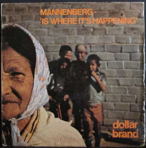 DOLLAR BRAND - MANNENBERG  IS WHERE ITS HAPPENING (LP/VINYL)