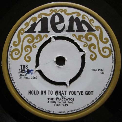 THE STACCATOS - ANOTHER PLACE ANOTHER TIME / HOLD ON TO WHAT YOUVE GOT (7 SINGLE/VINYL)