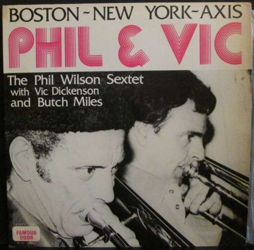THE PHIL WILSON SEXTET with VIC DICKENSON and BUTCH MILES - PHIL & VIC  (LP/VINYL)