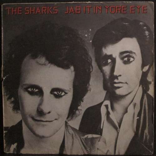 THE SHARKS - JAB IT IN THE EYE  (LP/VINYL)