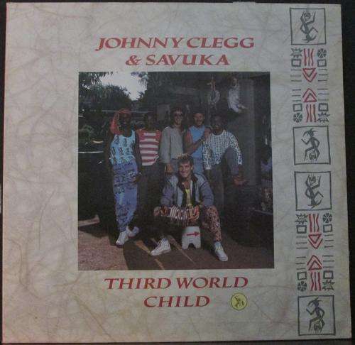 JOHNNY CLEGG & SAVUKA - THIRD WORLD CHILD (LP/VINYL)