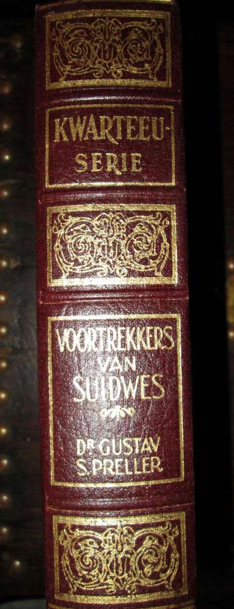 **R4000** Voortrekkers van Suidwes, Dr. Gustav S. Preller - First Edition 1941 - 3500 copies