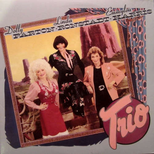Dolly Parton, Linda Ronstadt & Emmylou Harris  Trio - LP