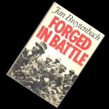 Soft Cover Book - FORGED IN BATTLE by Jan Breytenbach. 149 Pages 15cm wide and 22 cm. high.