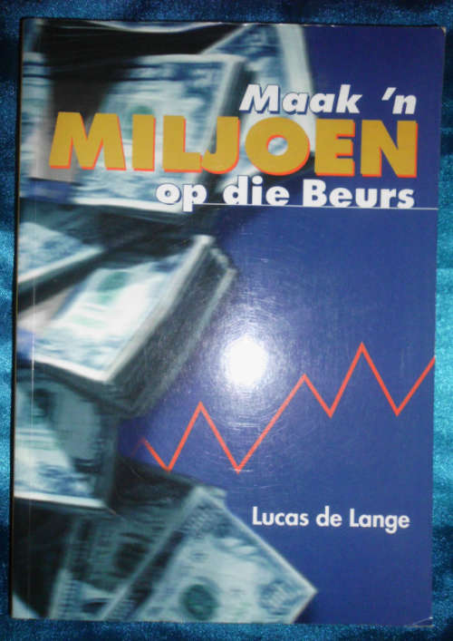 MAAK N MILJOEN OP DIE BEURS - LUCAS DE LANGE - SAGTEBAND