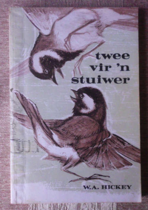 TWEE VIR N STUIWER - WA HICKEY - SAGTEBAND-DERDE UITGAWE EERSTE DRUK  1981
