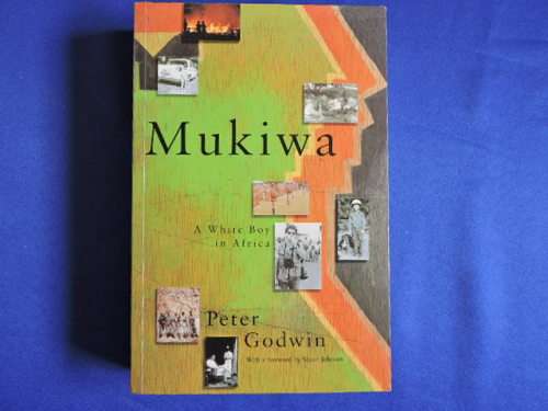 Mukiwa A white Boy in Africa by Peter Godwin Rhodesia Zimbabwe book  .