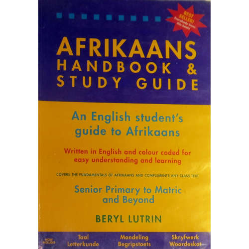 Afrikaans Handbook and Study Guide (SENIOR PRIMARY TO MATRIC)
