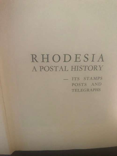 Rhodesia A Postal Hstory Its Stamps, Posts and Telegraphs - Smith RC.