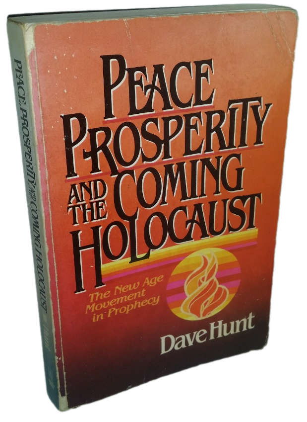 Book -  Peace and Prosperity and the coming Holocaust - Dave Hunt