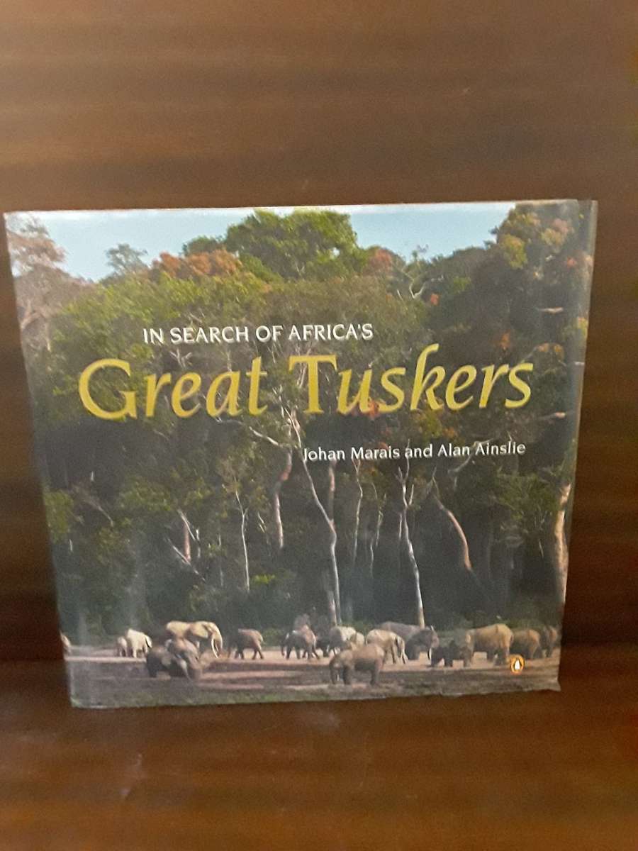 Books :   In Search of the Great Tuskers , Johan Marais and Alan Ainslie in color