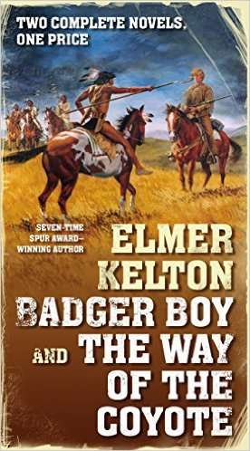Badger Boy and The Way of the Coyote by Elmer Kelton