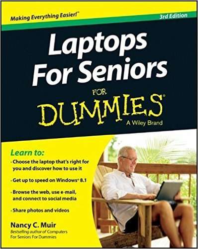 Laptops For Seniors For Dummies 3rd Edition by Nancy C. Muir