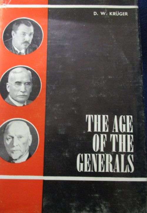 THE AGE OF THE GENERALS  By D W Kruger