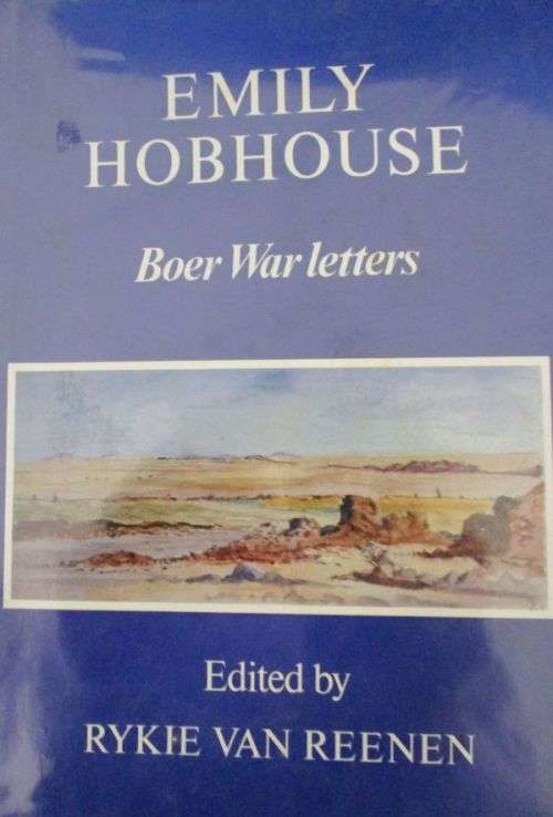 EMILY HOBHOUSE BOER WAR LETTERS Ed By R Van Reenen