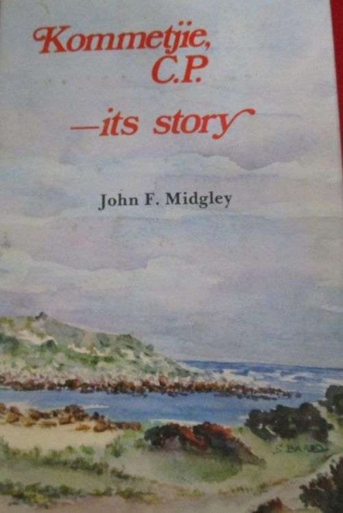 KOMMETJIE, C.P. ITS STORY By John F Midgley
